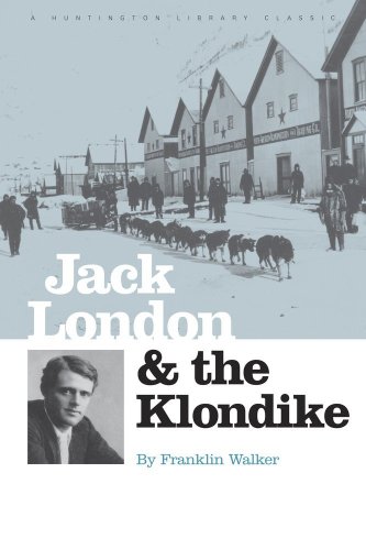 Beispielbild fr Jack London and the Klondike: The Genesis of an American Writer (The Huntington Library Classics) zum Verkauf von Half Price Books Inc.