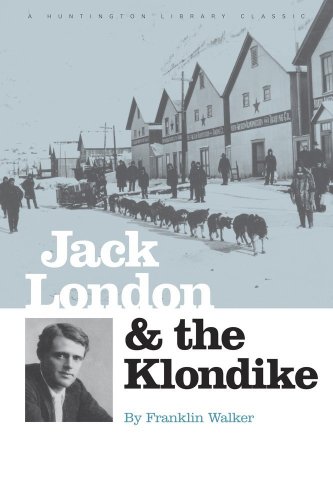 Imagen de archivo de Jack London and the Klondike: The Genesis of an American Writer (The Huntington Library Classics) a la venta por Half Price Books Inc.