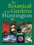 Imagen de archivo de The Botanical Gardens at the Huntington: a la venta por ThriftBooks-Dallas