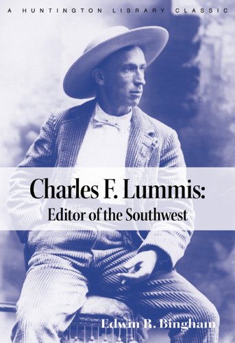 9780873282215: Charles F. Lummis: Editor of the Southwest (The Huntington Library Classics)
