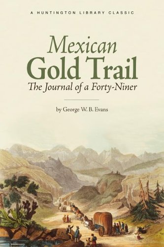 Beispielbild fr Mexican Gold Trail: The Journey of a Forty-Niner (The Huntington Library Classics) zum Verkauf von -OnTimeBooks-
