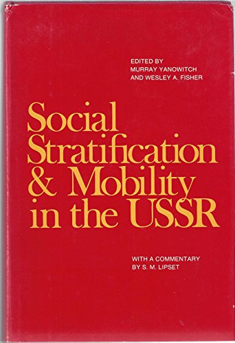 Beispielbild fr Social Stratification and Mobility In the U.S.S.R. (With a commentary by S.M. Lipset) zum Verkauf von GloryBe Books & Ephemera, LLC
