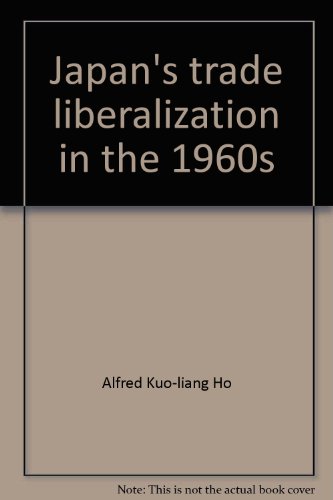 Beispielbild fr Japan's Trade Liberalization in the 1960s zum Verkauf von Harry Alter