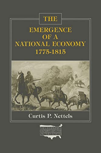 Beispielbild fr The Emergence of a National Economy, 1775-1815 zum Verkauf von Blackwell's