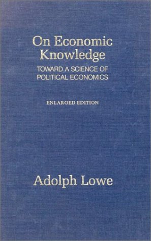 Beispielbild fr On Economic Knowledge : Toward a Science of Political Economics zum Verkauf von Better World Books