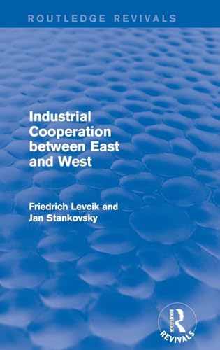 Stock image for Industrial Cooperation Between East and West for sale by Better World Books: West