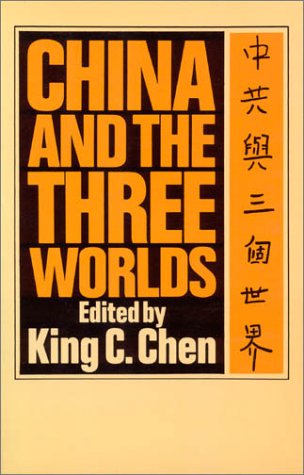 Imagen de archivo de China and the Three Worlds: A Foreign Policy Reader a la venta por Bingo Used Books