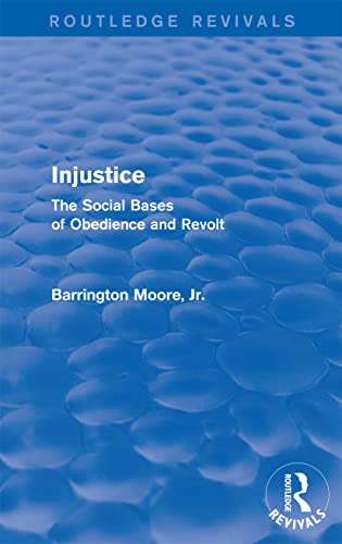 9780873321457: Injustice: The Social Bases of Obedience and Revolt