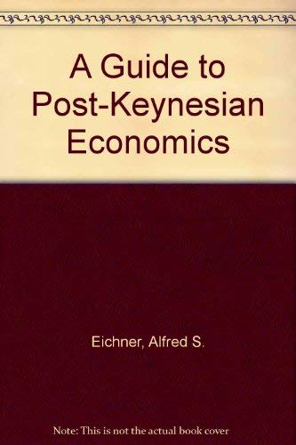 9780873321464: A Guide to Post-Keynesian Economics