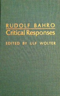 Rudolf Bahro: Critical Responses : Critical Responses - Vale, Michel, Wolter, Ulf
