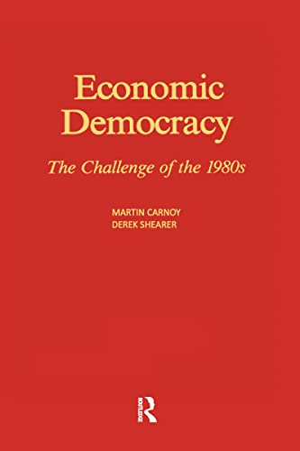 Beispielbild fr Economic Democracy: the Challenge of The 1980's : The Challenge of The 1980's zum Verkauf von Better World Books