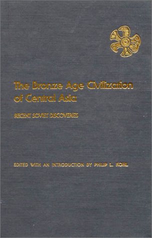 9780873321693: The Bronze Age Civilization of Central Asia