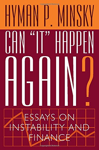 Beispielbild fr Can "It" Happen Again? Essays on Instability and Finance zum Verkauf von Mahler Books