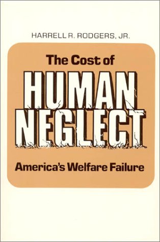 Cost of Human Neglect (9780873322386) by Rodgers, Harrell R.