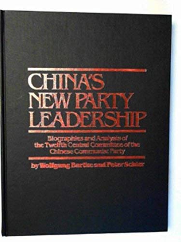 Chinas New Party Leadership (9780873322812) by Bartke