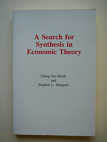 Search for Synthesis in Economic Theory (9780873323291) by Hsieh, Ching-Yao; Magnum, S.L.