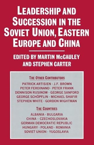 Beispielbild fr Leadership and Succession in the Soviet Union, Eastern Europe, and China zum Verkauf von Blackwell's