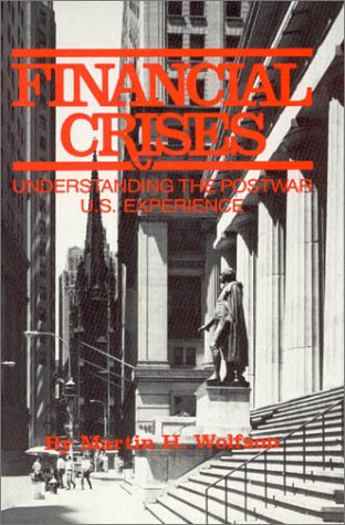 Stock image for Financial Crises : Understanding the Postwar U.S. Experience for sale by Better World Books