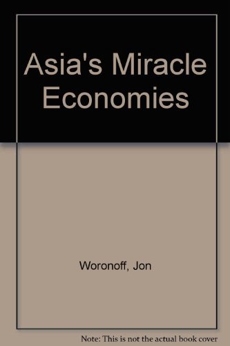 Stock image for ASIA'S MIRACLE ECONOMIES Woronoff, Jon for sale by GridFreed