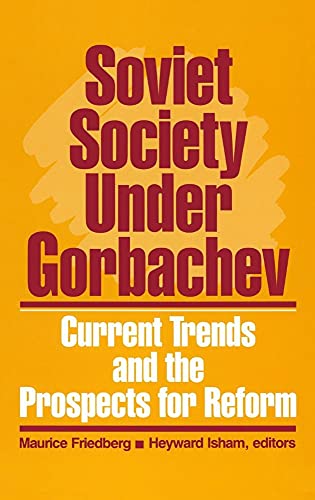 Imagen de archivo de Soviet Society Under Gorbachev: Current Trends and the Prospects for Change (Current Trends and the Prospects for Reform) a la venta por Lucky's Textbooks
