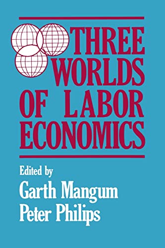 Three Worlds of Labour Economics (9780873324564) by Mangum, Garth L.