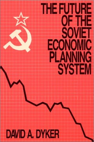 Stock image for The Future of the Soviet Economic Planning System for sale by Solr Books