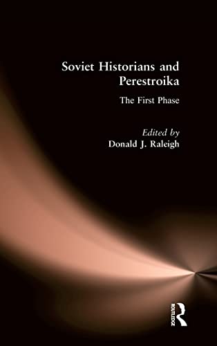 Stock image for Soviet Historians and Perestroika: The First Phase for sale by Revaluation Books