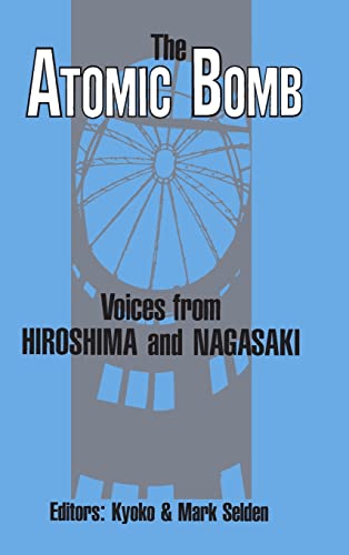 Imagen de archivo de The Atomic Bomb: Voices from Hiroshima and Nagasaki (Japan in the Modern World) a la venta por Chiron Media