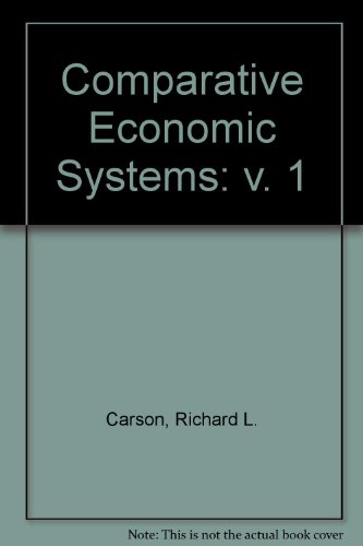 Beispielbild fr Comparative Economic Systems: V. 1 : Market and State in Economic Systems zum Verkauf von Better World Books