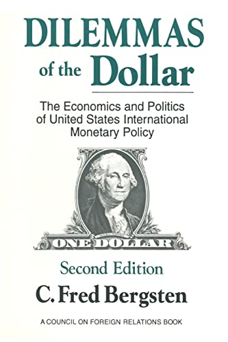 Stock image for Dilemmas of the Dollar: Economics and Politics of United States International Monetary Policy for sale by SecondSale