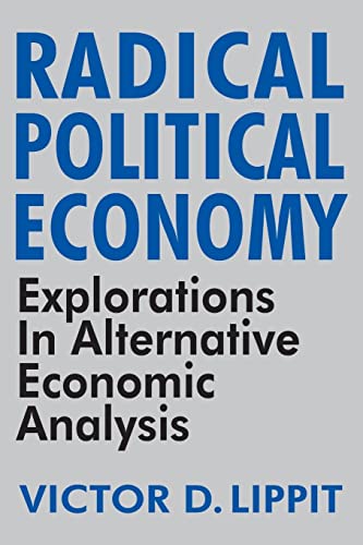 Stock image for Radical Political Economy: Explorations in Alternative Economic Analysis for sale by Solr Books