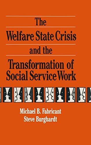 Imagen de archivo de The Welfare State Crisis and the Transformation of Social Service Work a la venta por Better World Books