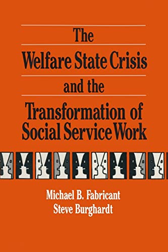 Imagen de archivo de The Welfare State Crisis and the Transformation of Social Service Work a la venta por Better World Books