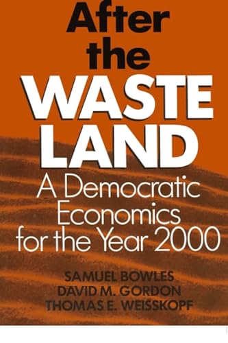 Stock image for After the Waste Land: Democratic Economics for the Year 2000 for sale by Your Online Bookstore