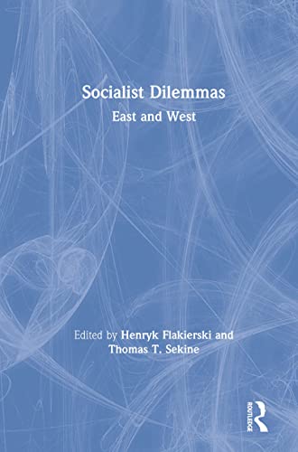 Stock image for Socialist Dilemmas: East and West for sale by Griffin Books