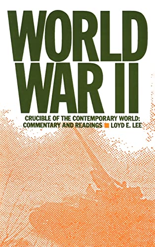 Imagen de archivo de World War II : Crucible of the Contemporary World - Commentary and Readings a la venta por Better World Books