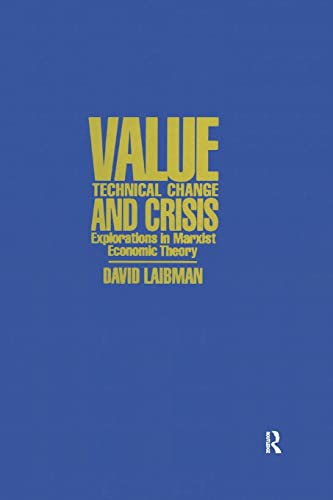 Imagen de archivo de Value, Technical Change and Crisis: Explorations in Marxist Economic Theory a la venta por ThriftBooks-Dallas