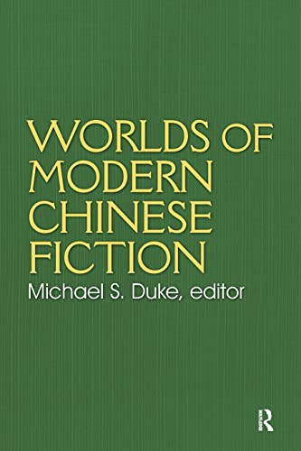 Beispielbild fr Worlds of Modern Chinese Fiction: Short Stories and Novellas from the People's Republic, Taiwan and Hong Kong zum Verkauf von Blackwell's