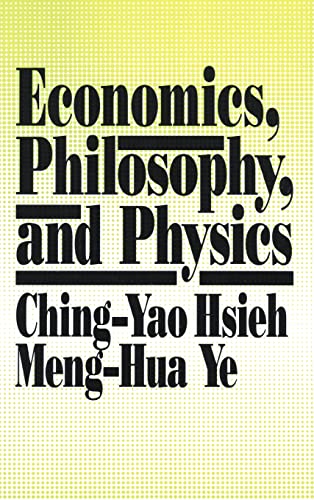 Imagen de archivo de Economics, Philosophy, and Physics a la venta por G. & J. CHESTERS