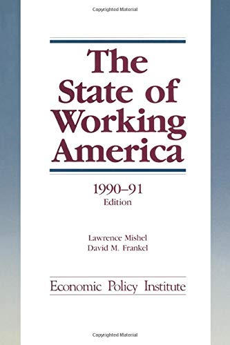 Beispielbild fr The State of Working America, 1991 zum Verkauf von UHR Books