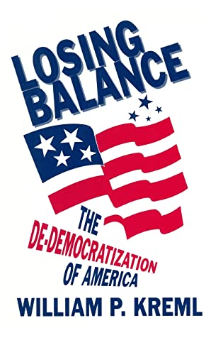 Losing Balance : The De-Democratization of America