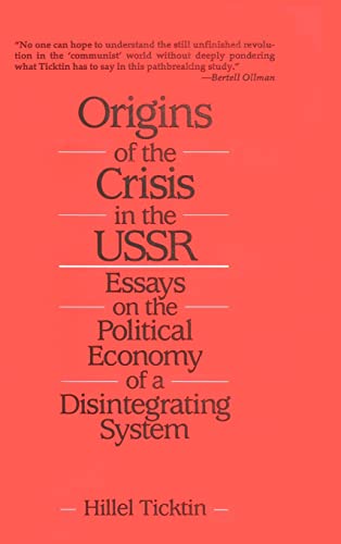Beispielbild fr Origins of the Crisis in the U.S.S.R.: Essays on the Political Economy of a Disintegrating System zum Verkauf von Grey Matter Books