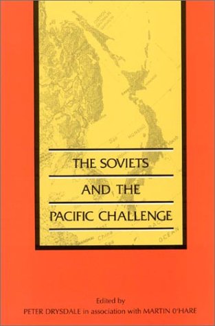 Beispielbild fr THE SOVIETS AND THE PACIFIC CHALLENGE zum Verkauf von Larry W Price Books