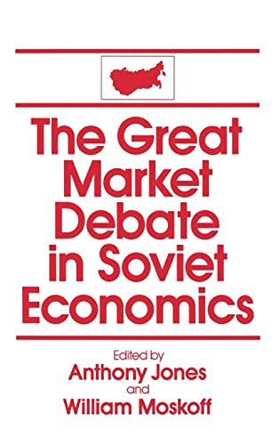 Beispielbild fr The Great Market Debate in Soviet Economics: An Anthology: An Anthology (USSR in Transition. Readings and Documents) zum Verkauf von Midtown Scholar Bookstore