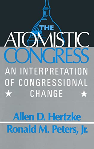 Imagen de archivo de The Atomistic Congress : An Interpretation of Congressional Change a la venta por Better World Books