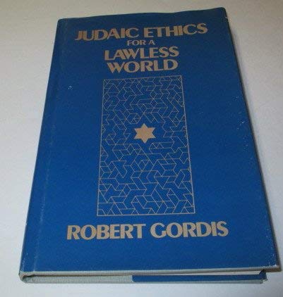 Stock image for Judaic Ethics for a Lawless World for sale by Better World Books