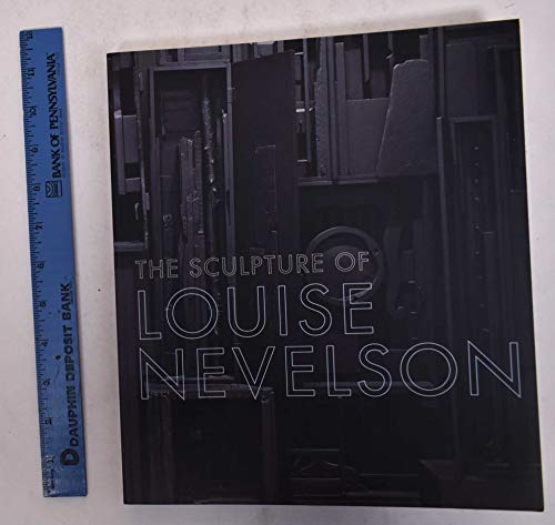 Stock image for The Sculpture of Louise Nevelson Constructing A Legend for sale by Seattle Goodwill