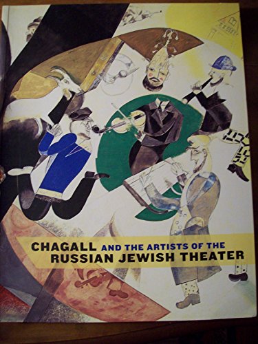 Imagen de archivo de Chagall and the Artists of the Russian Jewish Theater a la venta por Better World Books: West