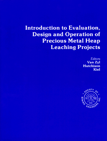 9780873350747: Introduction to Evaluation, Design and Operation of Precious Metal Heap Leach Projects