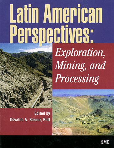 Imagen de archivo de Latin American Perspectives: Exploration, Mining, and Processing a la venta por ThriftBooks-Atlanta